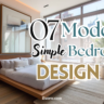 Modern Simple Bedroom Design: 7 Ways to Create Your Dream Space
