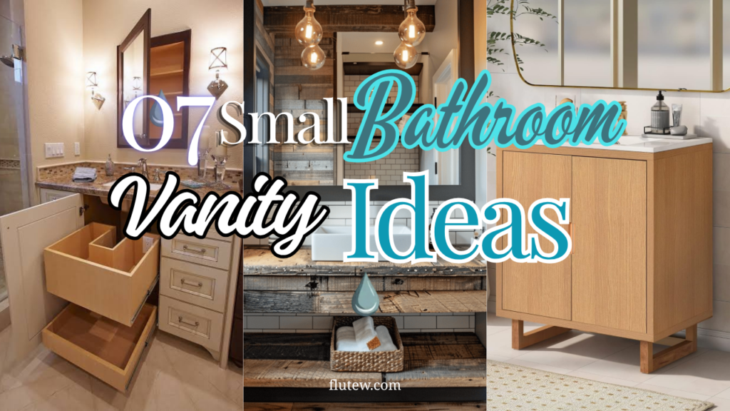 7 Brilliant Small Bathroom Vanity Ideas to Transform Your Tiny Space
