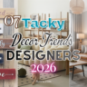 7 "Tacky" Decor Trends Designers 2026 Are Begging You to Avoid