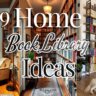 9 Dreamy Home Book Library Ideas to Create Your Perfect Reading Sanctuary