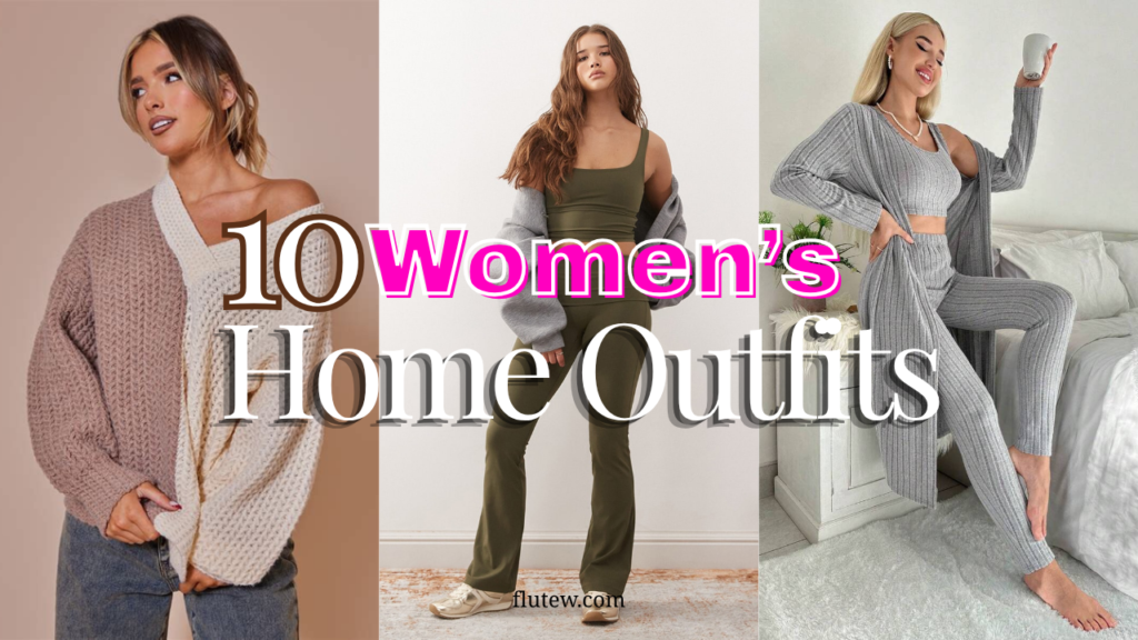 The Ultimate Guide to 10 Chic Women Home Outfits You’ll Never Want to Take Off