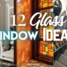 12 Breath-Taking Glass Window Ideas to Instantly Elevate Your Home’s Style