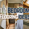 12 Dreamy Bedroom Flooring Ideas to Instantly Elevate Your Sanctuary