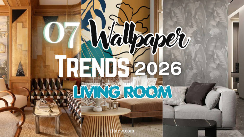 7 Breathtaking Wallpaper Trends for 2026 Living Room Transformations You Need to Try