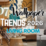 7 Breathtaking Wallpaper Trends for 2026 Living Room Transformations You Need to Try